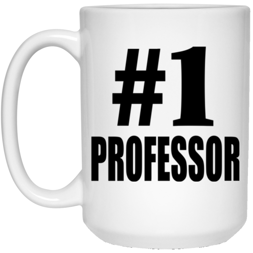 Number One #1 Professor - 15 Oz Coffee Mug
