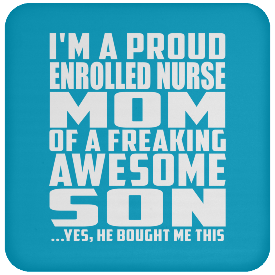 Proud Enrolled Nurse Mom Of Awesome Son - Drink Coaster