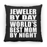 Jeweler By Day World's Best Mom By Night - Throw Pillow Black