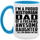 Proud Historian Dad Of Awesome Daughter - 15oz Accent Mug Blue
