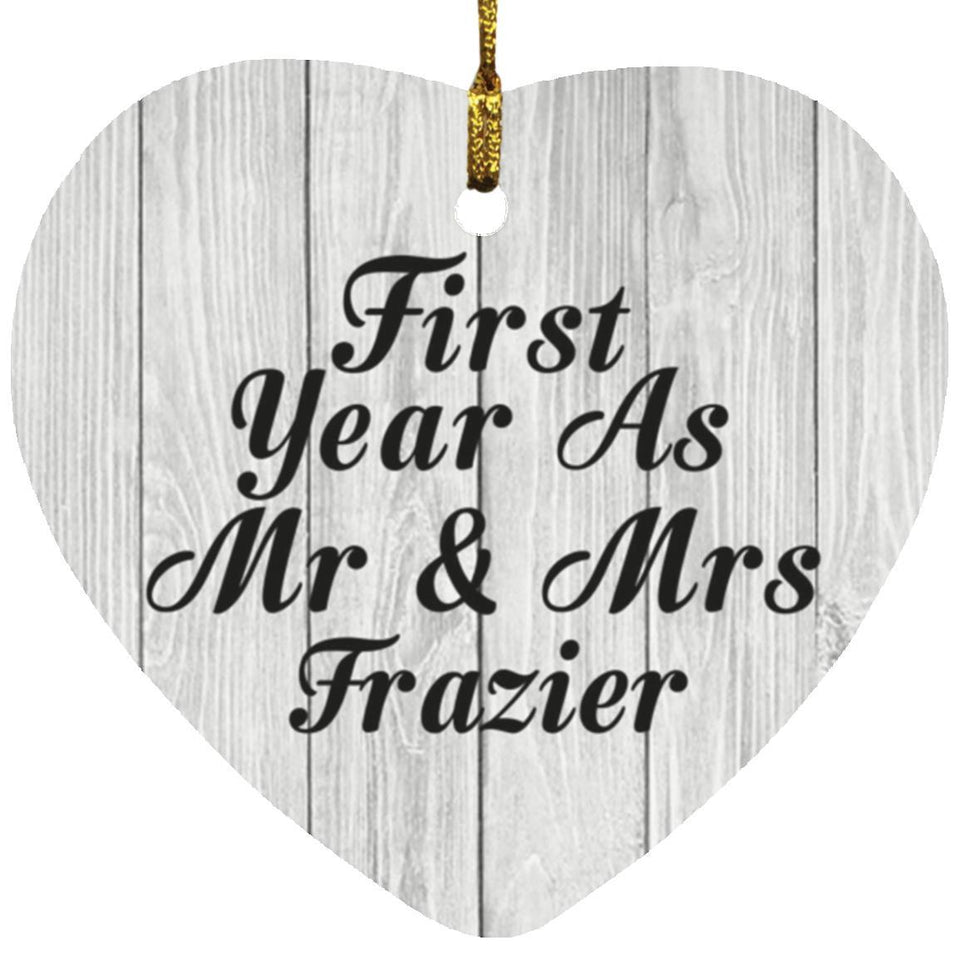 First Year As Mr & Mrs Frazier - Heart Ornament F