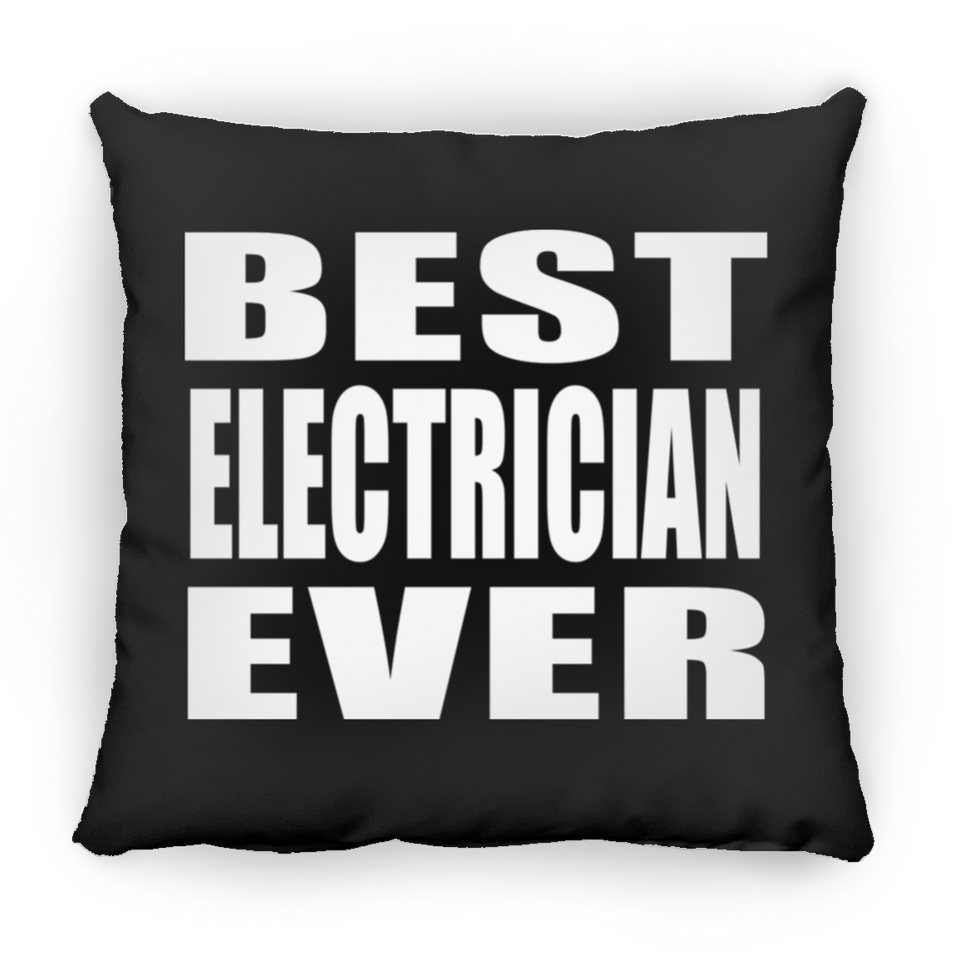 Best Electrician Ever - Throw Pillow Black