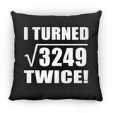 114th Birthday I Turned Square Root of 3249 Twice - Throw Pillow Black