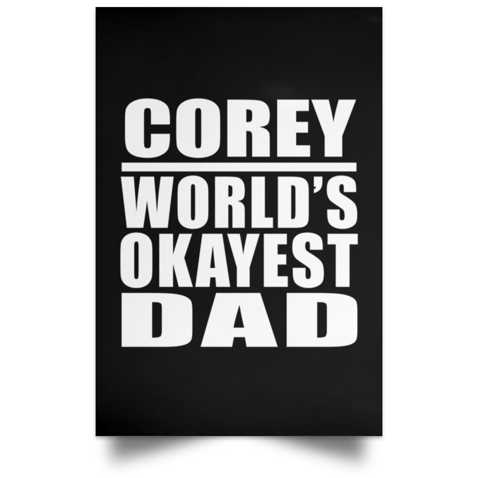 Corey World's Okayest Dad - Poster Portrait