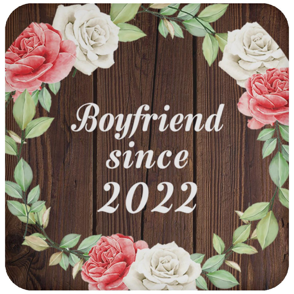 Boyfriend Since 2022 - Drink Coaster A