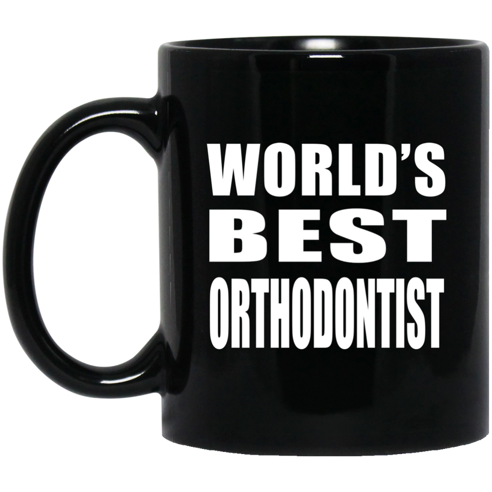 World's Best Orthodontist - 11 Oz Coffee Mug Black