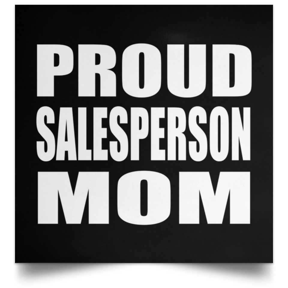 Proud Salesperson Mom - Poster Square