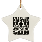 Proud Painter Dad Of Awesome Son - Star Ornament