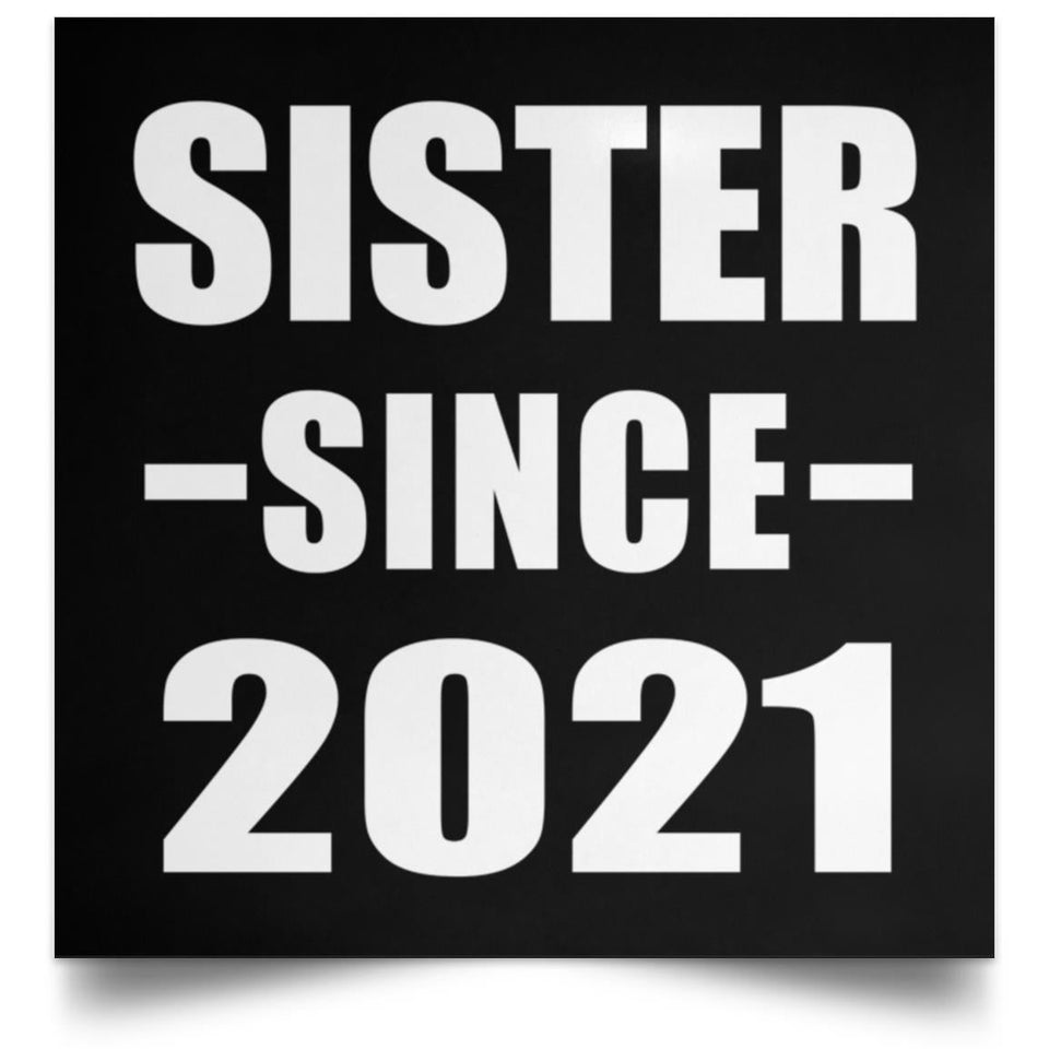 Sister Since 2021 - Poster Square
