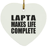 Lapta Makes Life Complete - Heart Ornament