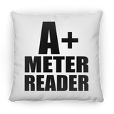 A+ Meter Reader - Throw Pillow