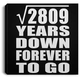 53rd Anniversary Square Root of 2809 Years Down Forever To Go - Canvas Square