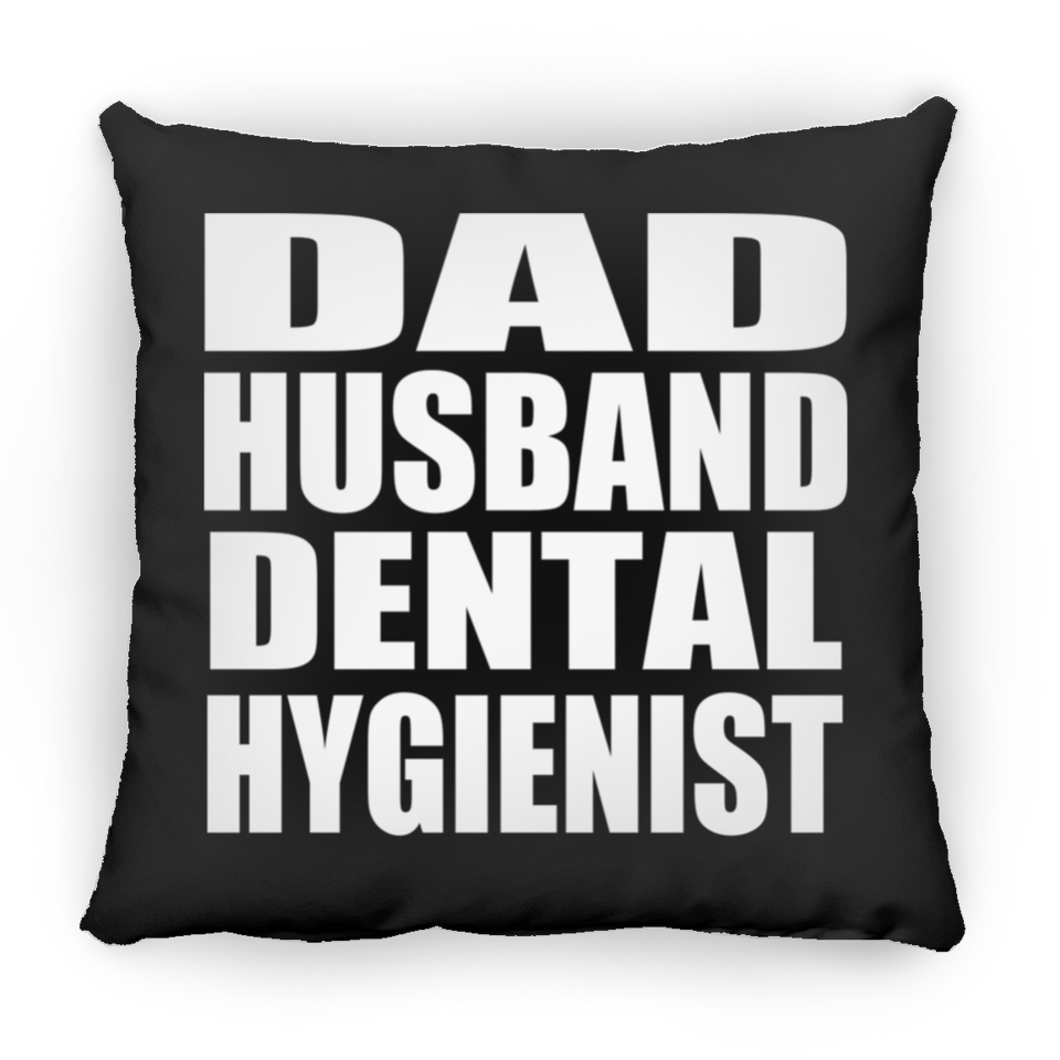 Dad Husband Dental Hygienist - Throw Pillow Black