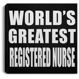 World's Greatest Registered Nurse - Canvas Square