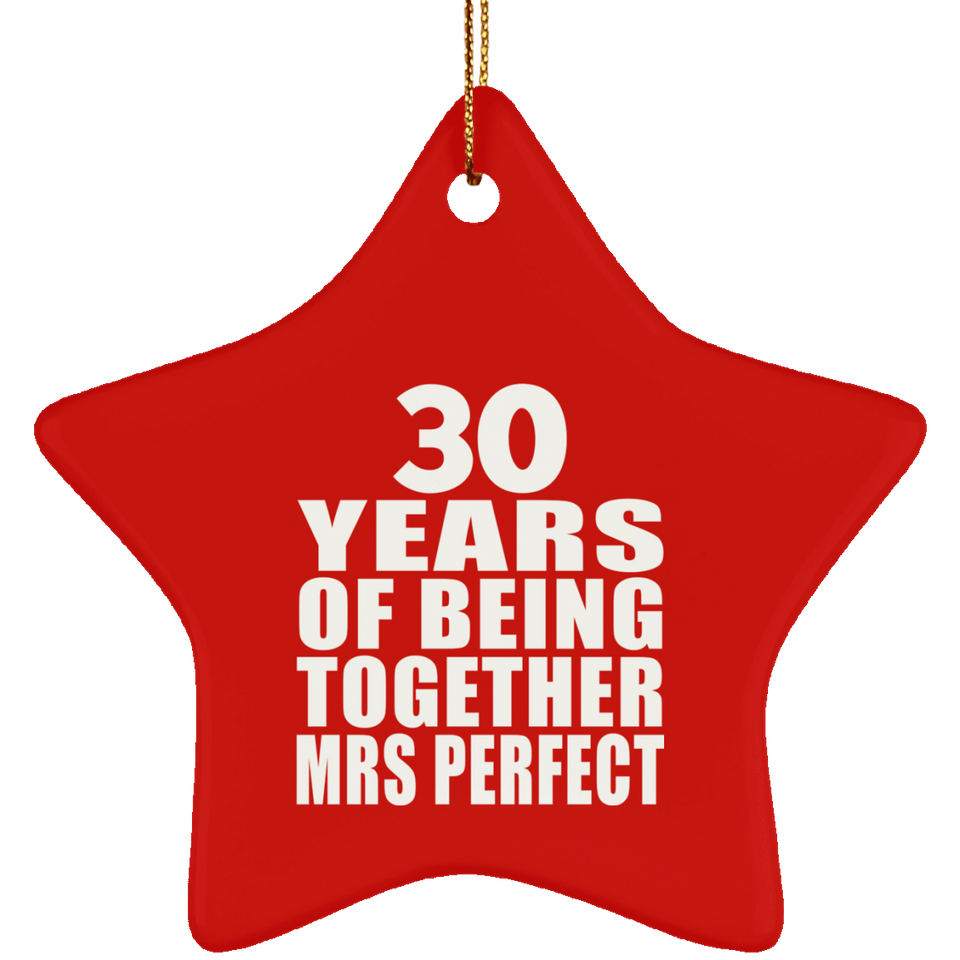 30th Anniversary 30 Years Of Being Mrs Perfect - Star Ornament