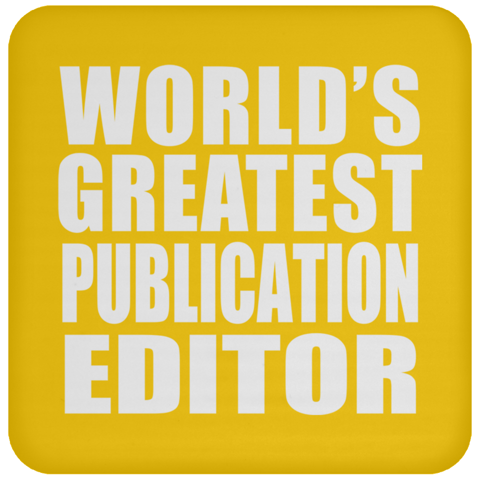World's Greatest Publication Editor - Drink Coaster