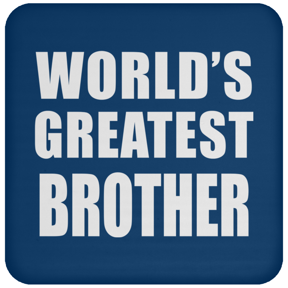 World's Greatest Brother - Drink Coaster