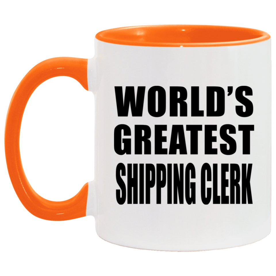 World's Greatest Shipping Clerk - 11oz Accent Mug Orange