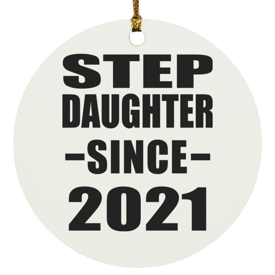 Step Daughter Since 2021 - Circle Ornament