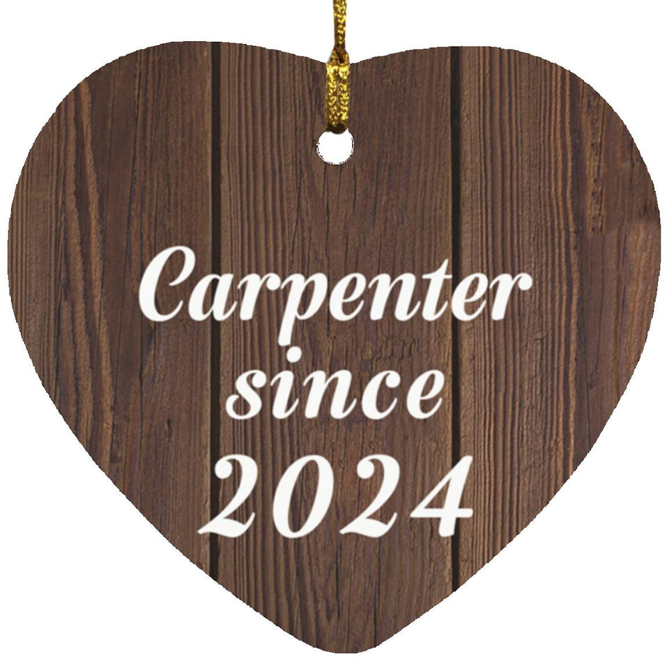 Carpenter Since 2024 - Heart Ornament D