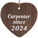 Carpenter Since 2024 - Heart Ornament D