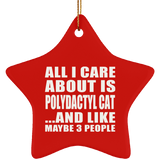 All I Care About Is Polydactyl Cat - Star Ornament