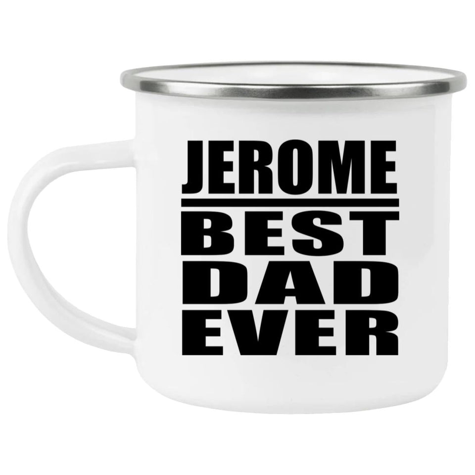 Jerome Best Dad Ever - 12oz Camping Mug