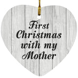 First Christmas With My Mother - Heart Ornament F