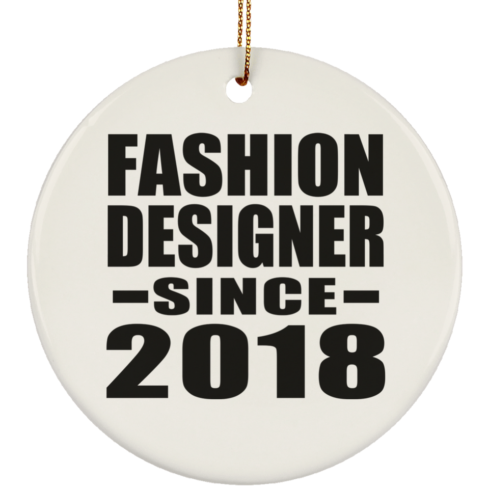 Fashion Designer Since 2018 - Circle Ornament