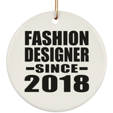 Fashion Designer Since 2018 - Circle Ornament