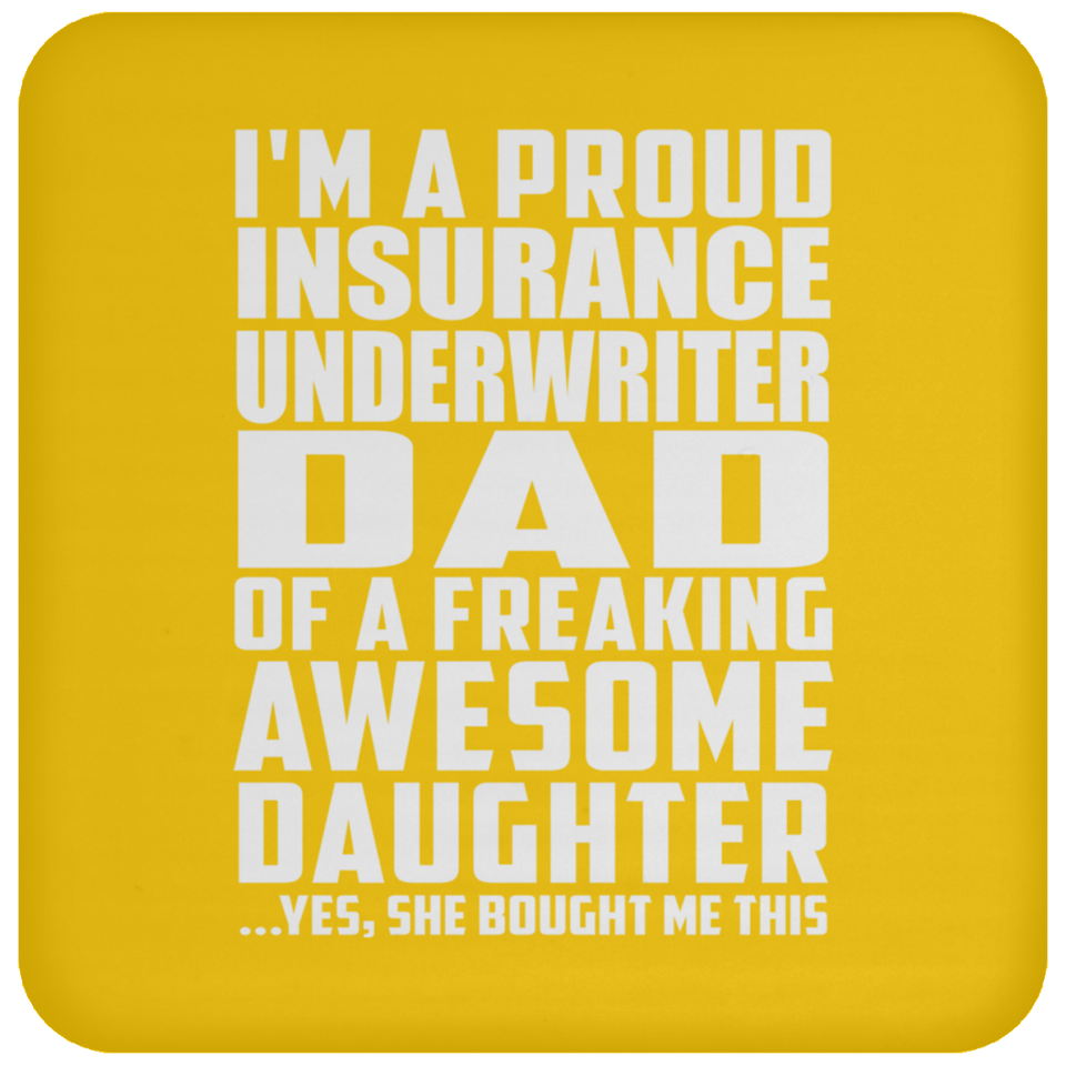 Proud Insurance Underwriter Dad Of Awesome Daughter - Drink Coaster