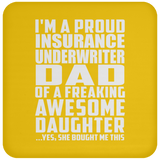 Proud Insurance Underwriter Dad Of Awesome Daughter - Drink Coaster