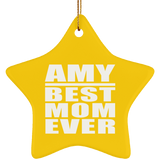 Amy Best Mom Ever - Star Ornament