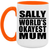 Sally World's Okayest Mum - 15oz Accent Mug Orange