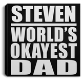 Steven World's Okayest Dad - Canvas Square