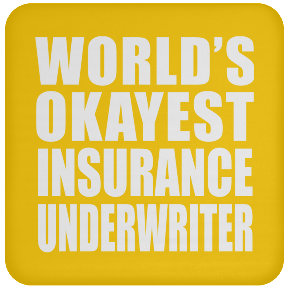 World's Okayest Insurance Underwriter - Drink Coaster