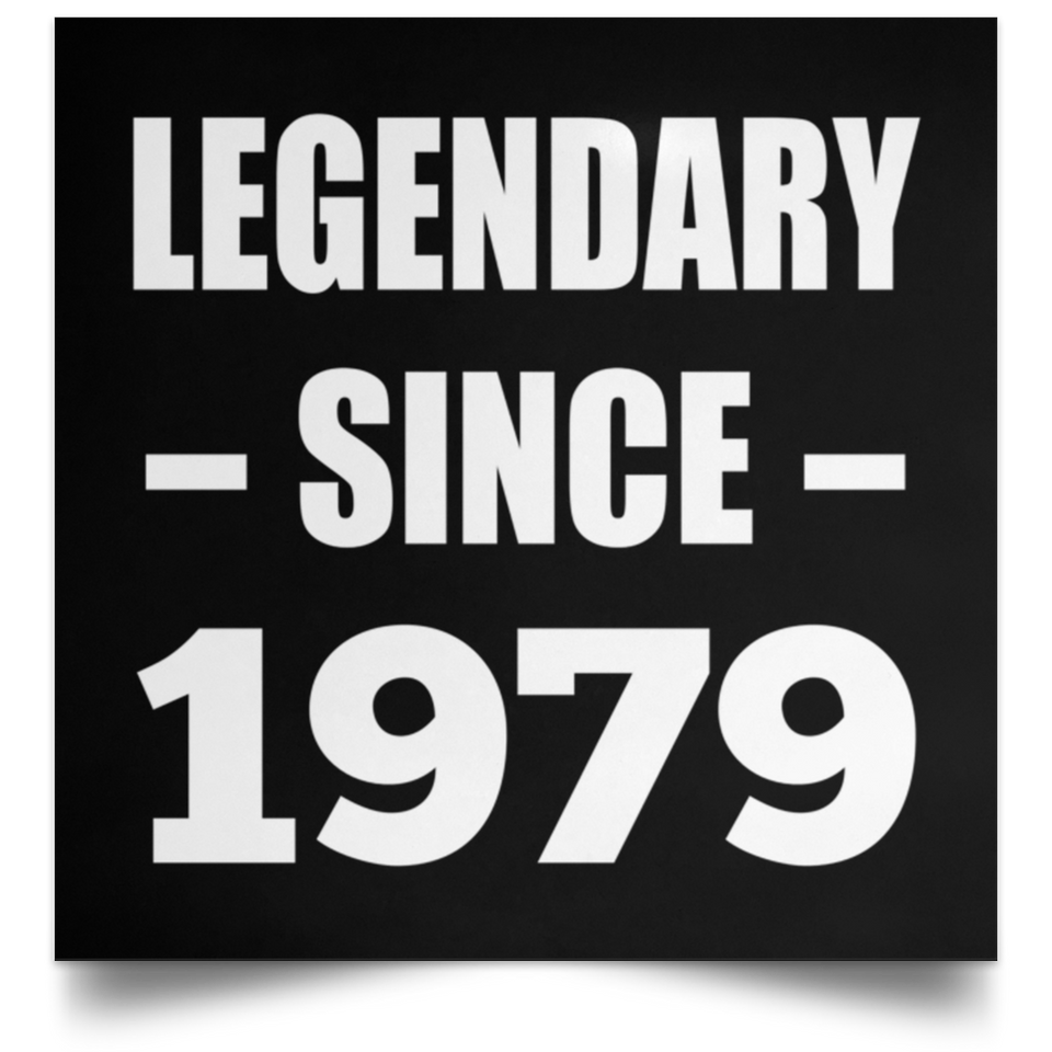 45th Birthday Legendary Since 1979 - Poster Square