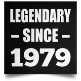 45th Birthday Legendary Since 1979 - Poster Square
