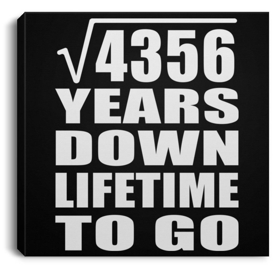 66th Anniversary Square Root of 4356 Years Lifetime To Go - Canvas Square