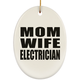 Mom Wife Electrician - Oval Ornament