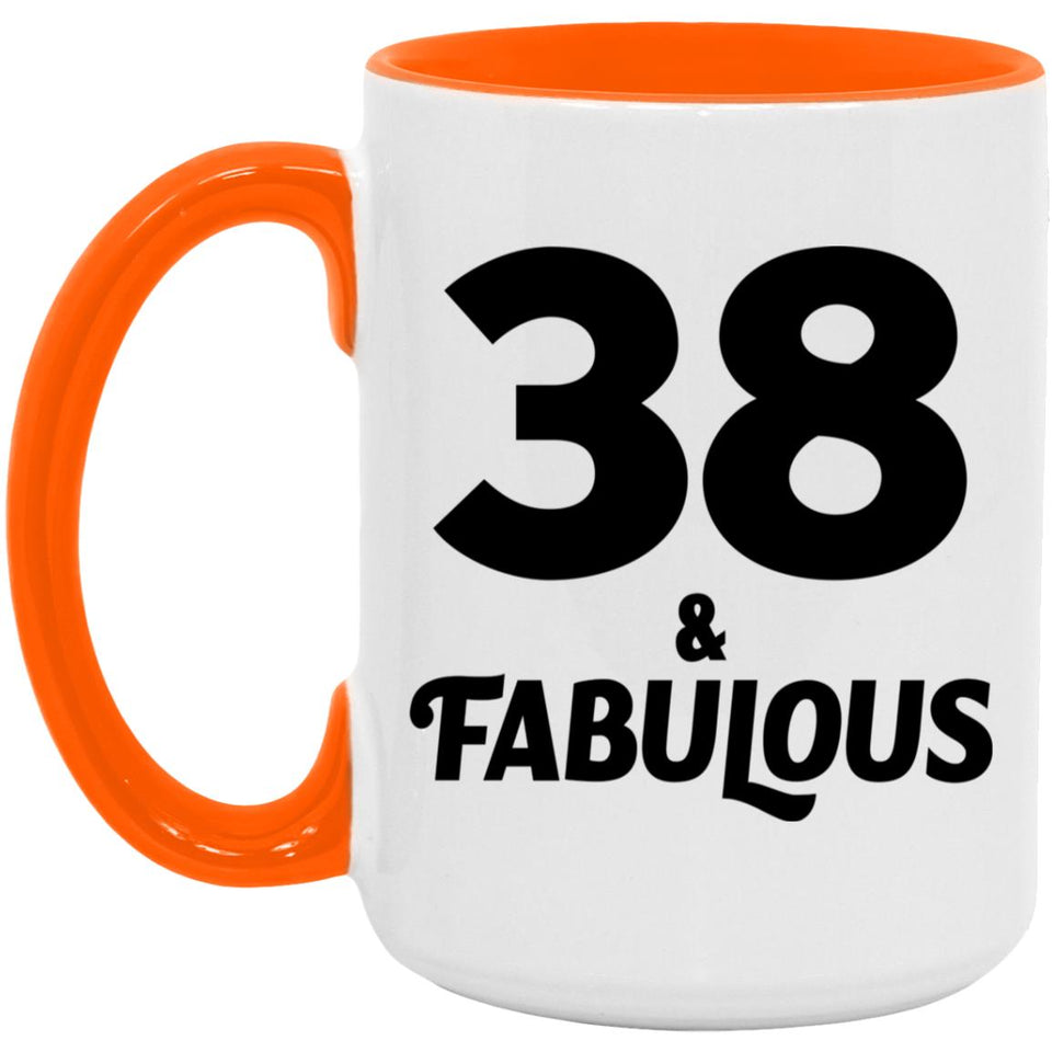 38th Birthday 38 & Fabulous - 15oz Accent Mug Orange