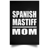 Spanish Mastiff Mom - Poster Portrait