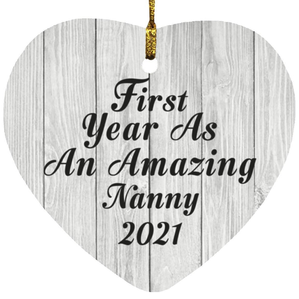 First Year As An Amazing Nanny 2021 - Heart Ornament F