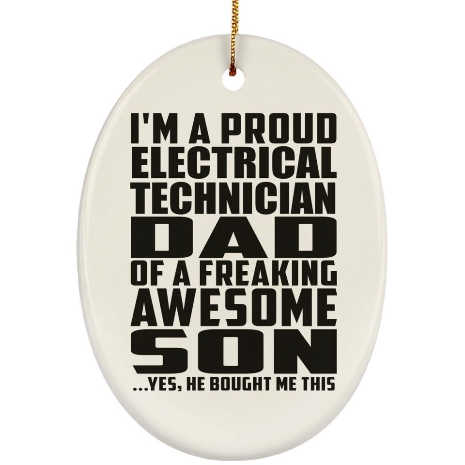 Proud Electrical Technician Dad Of Awesome Son - Oval Ornament
