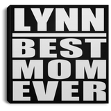 Lynn Best Mom Ever - Canvas Square