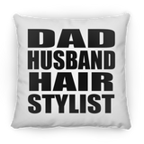 Dad Husband Hair Stylist - Throw Pillow