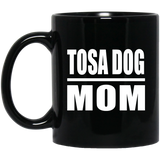 Tosa Dog Mom - 11oz Coffee Mug Black