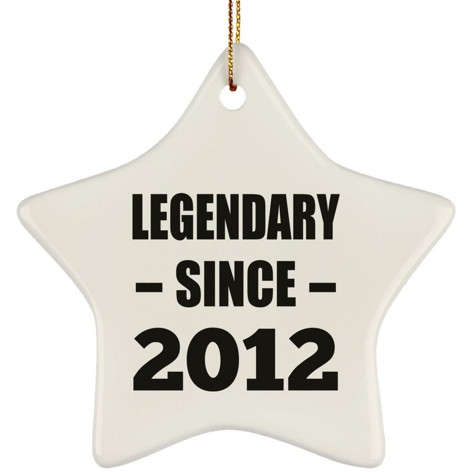 12th Birthday Legendary Since 2012 - Star Ornament