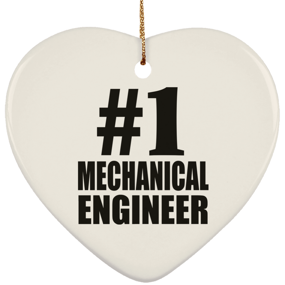 Number One #1 Mechanical Engineer - Heart Ornament