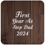 First Year As Step Dad 2024 - Drink Coaster D